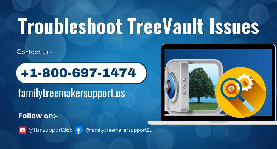 How To Resolve Troubleshooting Treevault Issues